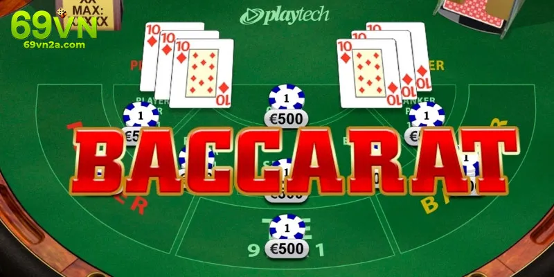 Baccarat là gì 69VN