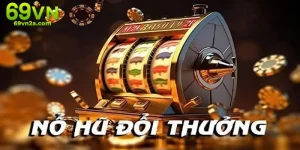 Nổ hũ trực tuyến 69VN