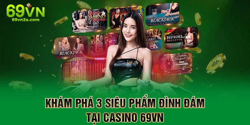 Trò chơi tại Casino 69VN phong phú, dễ chơi